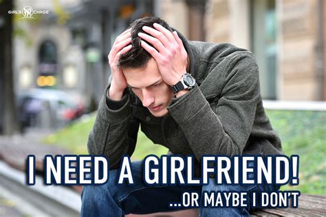 dating need a girlfriend